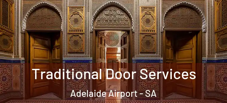 Traditional Door Services Adelaide Airport - SA