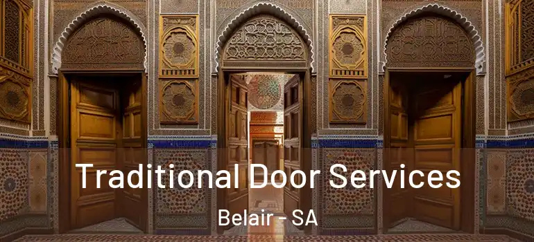 Traditional Door Services Belair - SA