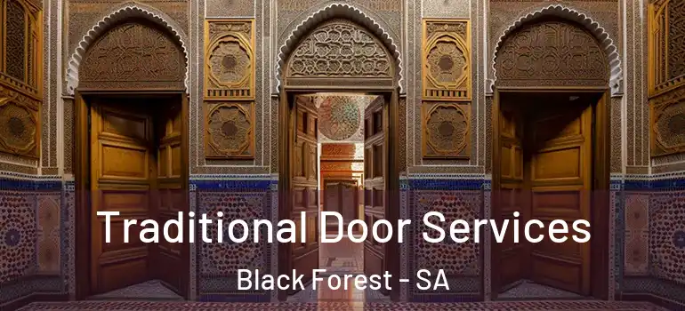 Traditional Door Services Black Forest - SA