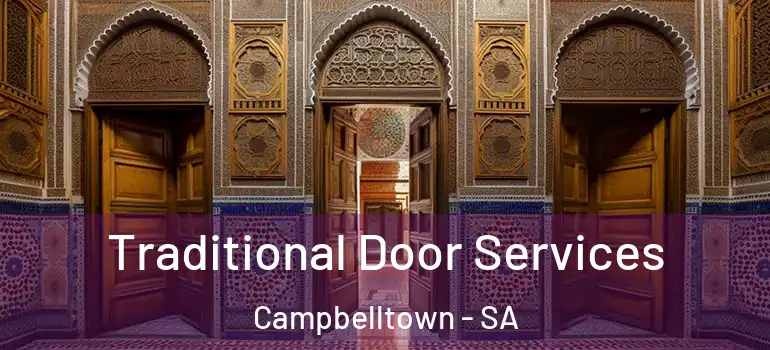 Traditional Door Services Campbelltown - SA