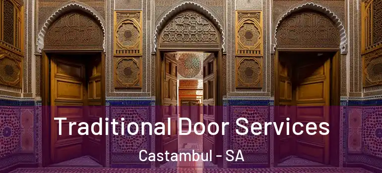 Traditional Door Services Castambul - SA