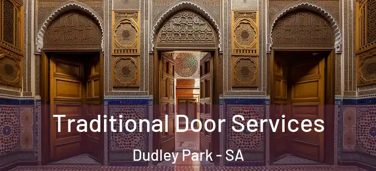 Traditional Door Services Dudley Park - SA