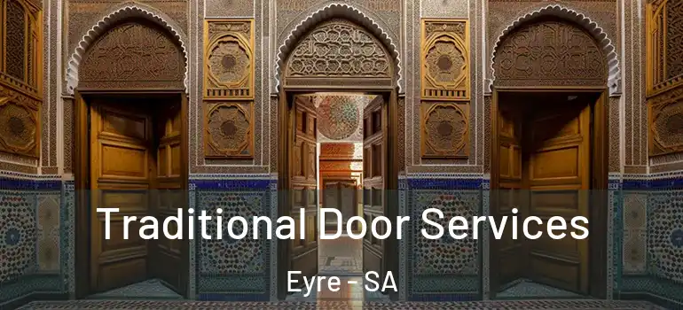 Traditional Door Services Eyre - SA