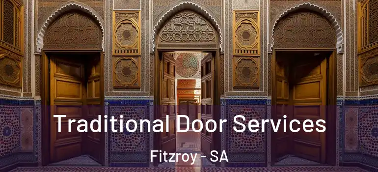 Traditional Door Services Fitzroy - SA