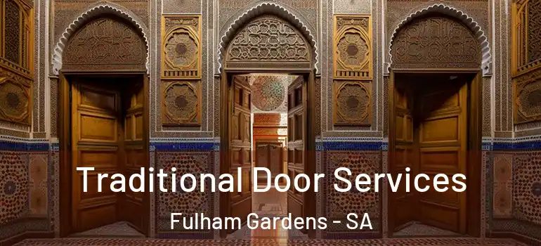 Traditional Door Services Fulham Gardens - SA