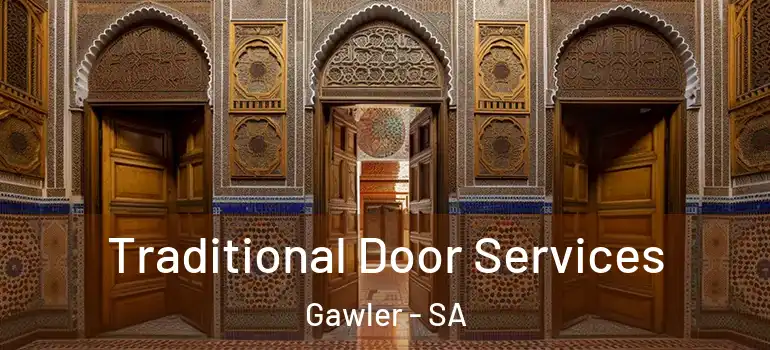 Traditional Door Services Gawler - SA