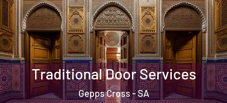 Traditional Door Services Gepps Cross - SA