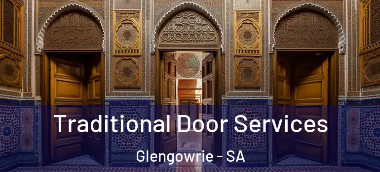 Traditional Door Services Glengowrie - SA