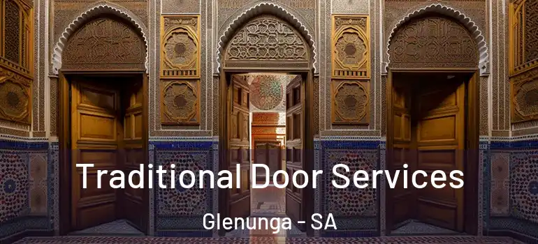 Traditional Door Services Glenunga - SA