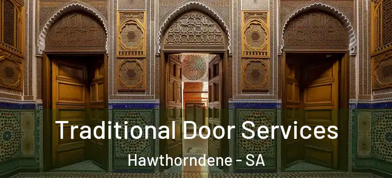 Traditional Door Services Hawthorndene - SA