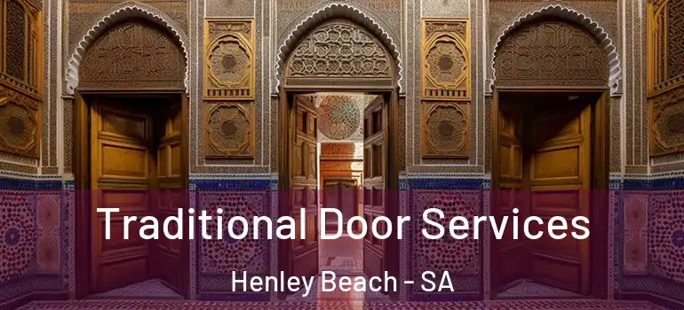 Traditional Door Services Henley Beach - SA