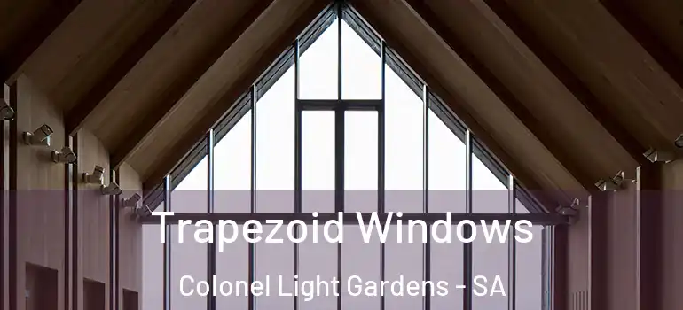 Trapezoid Windows Colonel Light Gardens - SA