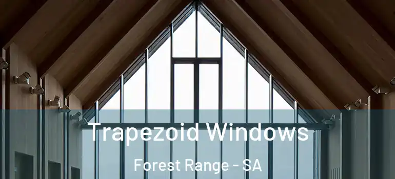 Trapezoid Windows Forest Range - SA
