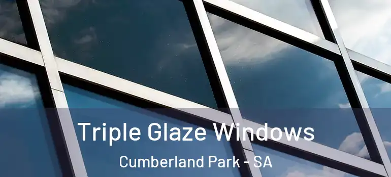 Triple Glaze Windows Cumberland Park - SA