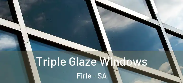 Triple Glaze Windows Firle - SA