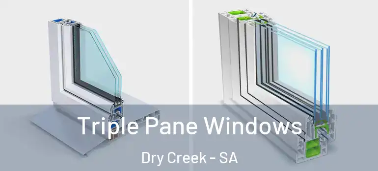 Triple Pane Windows Dry Creek - SA