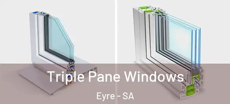 Triple Pane Windows Eyre - SA