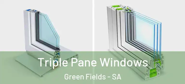 Triple Pane Windows Green Fields - SA