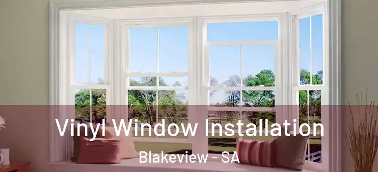 Vinyl Window Installation Blakeview - SA