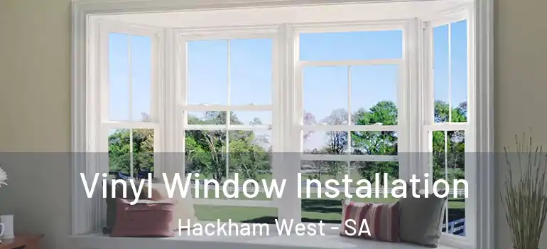 Vinyl Window Installation Hackham West - SA