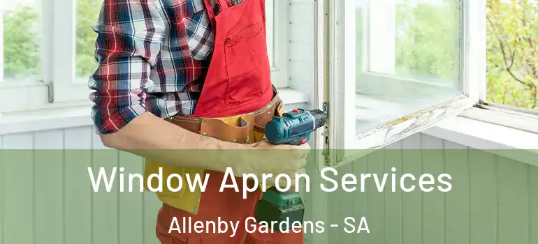 Window Apron Services Allenby Gardens - SA
