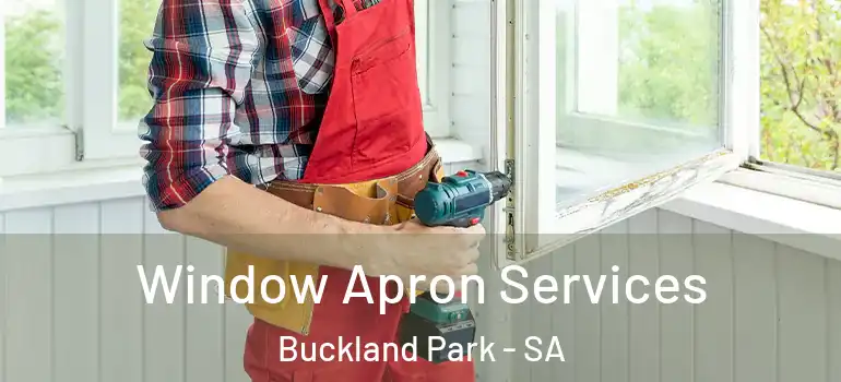 Window Apron Services Buckland Park - SA