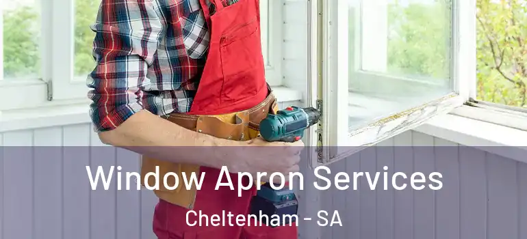 Window Apron Services Cheltenham - SA