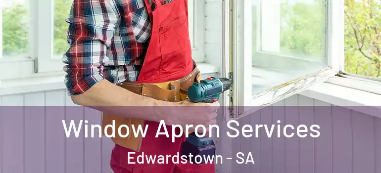 Window Apron Services Edwardstown - SA
