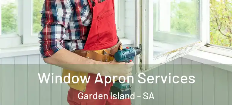 Window Apron Services Garden Island - SA