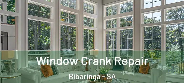 Window Crank Repair Bibaringa - SA