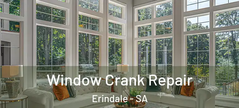 Window Crank Repair Erindale - SA