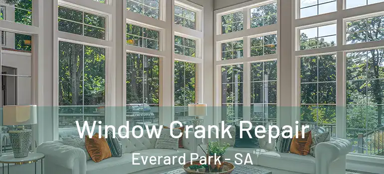 Window Crank Repair Everard Park - SA