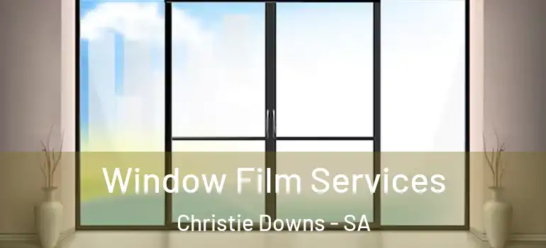 Window Film Services Christie Downs - SA