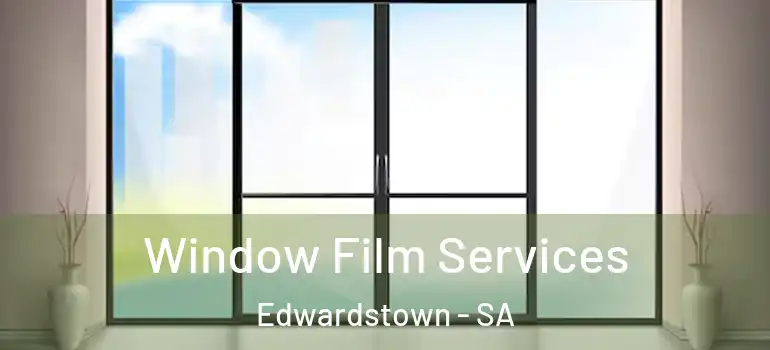 Window Film Services Edwardstown - SA