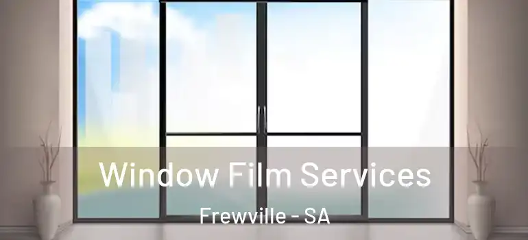Window Film Services Frewville - SA