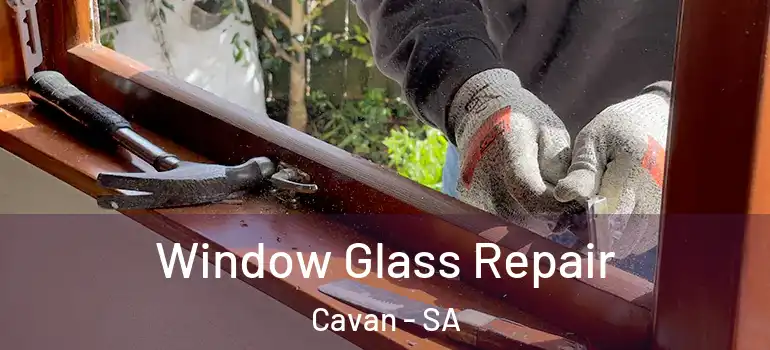 Window Glass Repair Cavan - SA
