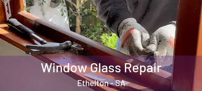 Window Glass Repair Ethelton - SA