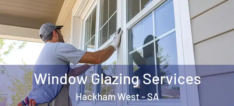 Window Glazing Services Hackham West - SA