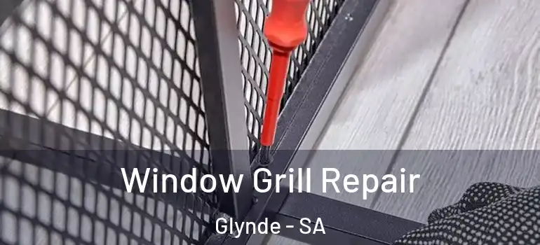 Window Grill Repair Glynde - SA