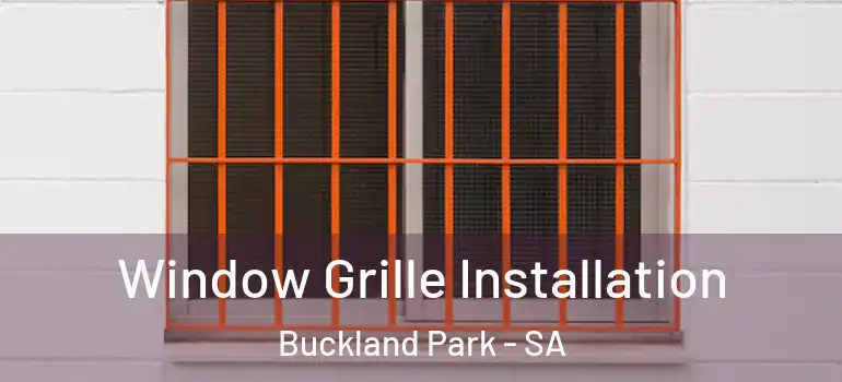 Window Grille Installation Buckland Park - SA