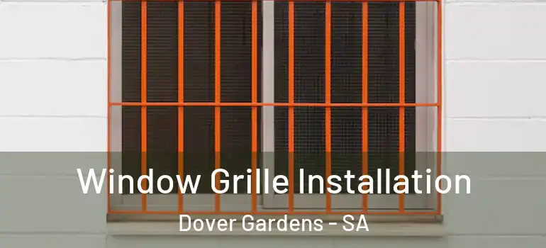 Window Grille Installation Dover Gardens - SA