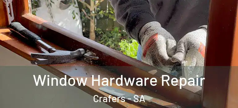 Window Hardware Repair Crafers - SA