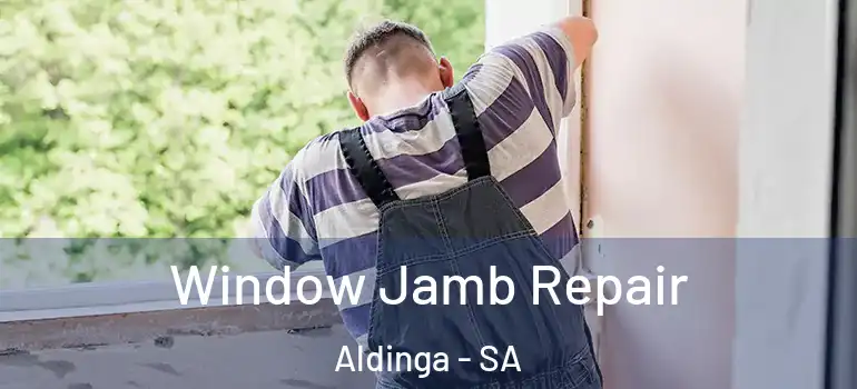Window Jamb Repair Aldinga - SA