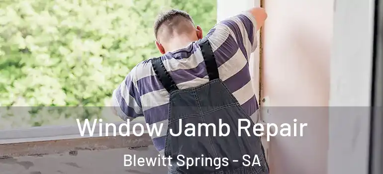 Window Jamb Repair Blewitt Springs - SA