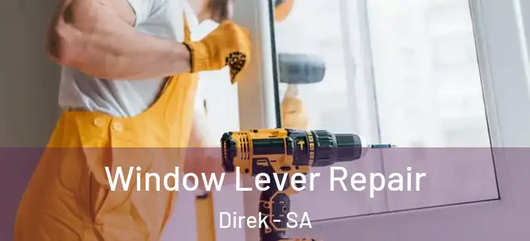 Window Lever Repair Direk - SA