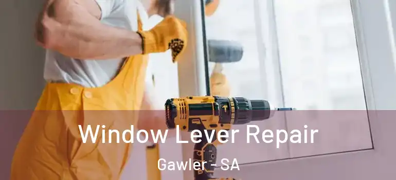 Window Lever Repair Gawler - SA