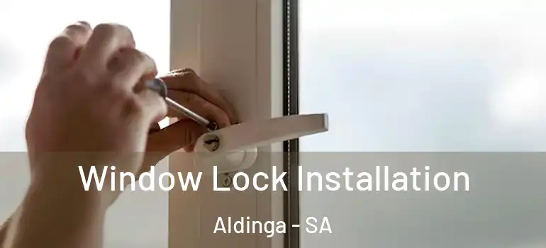 Window Lock Installation Aldinga - SA