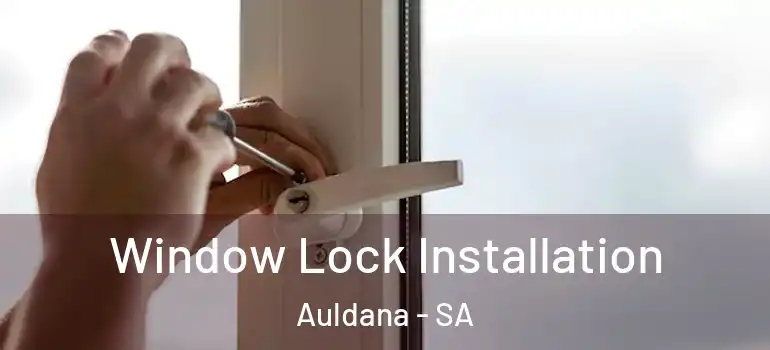 Window Lock Installation Auldana - SA