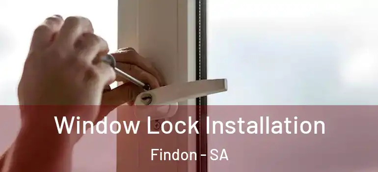  Window Lock Installation Findon - SA