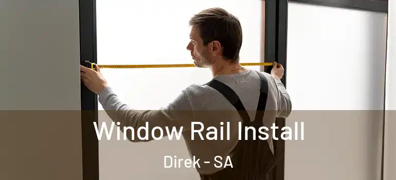 Window Rail Install Direk - SA